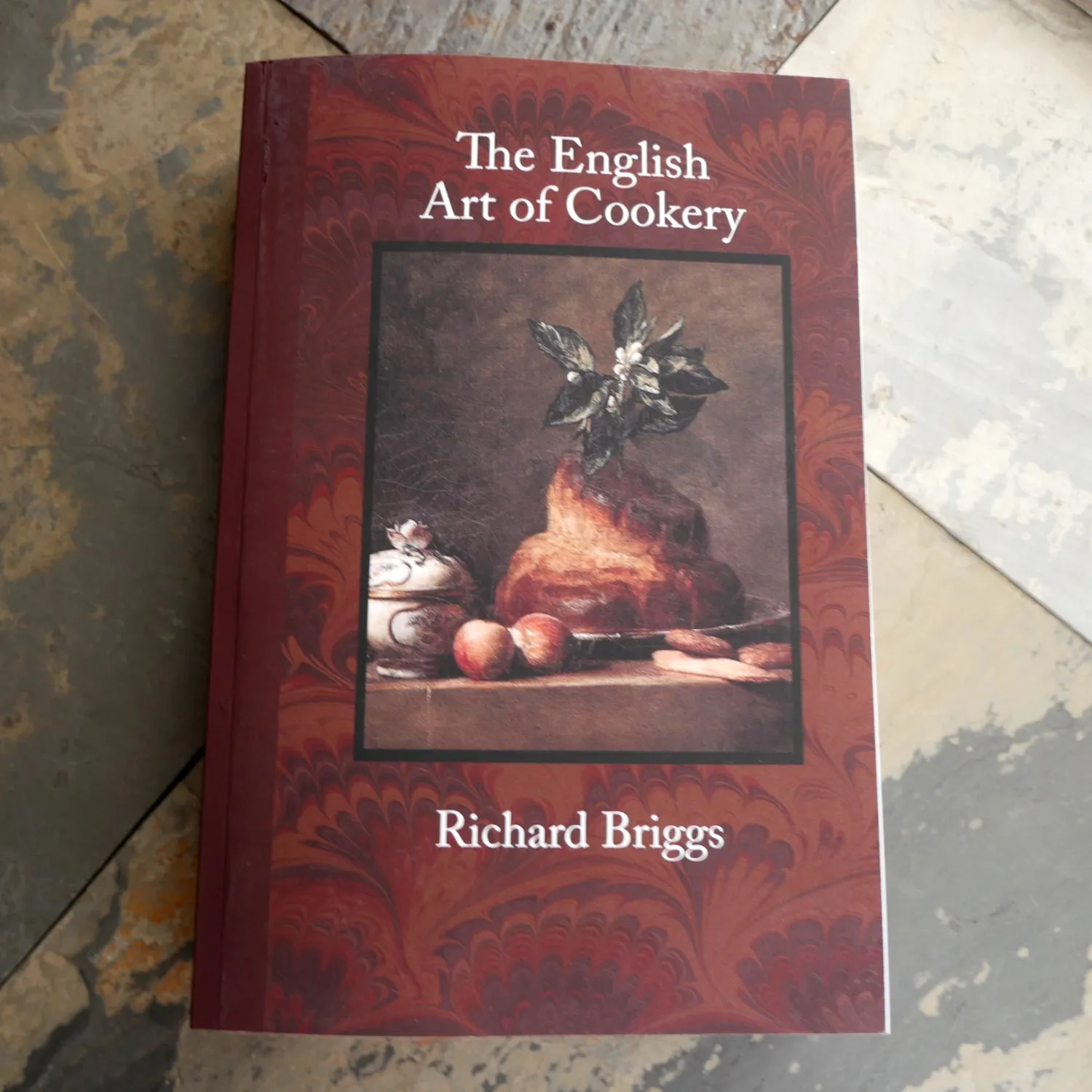 The English Art of Cookery - Richard Briggs. 1788